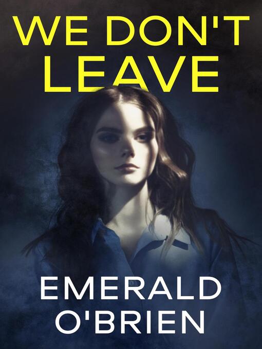 Title details for We Don't Leave by Emerald O'Brien - Available